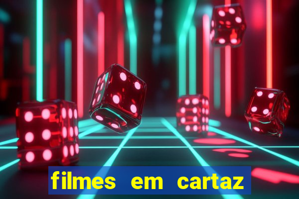 filmes em cartaz conjunto nacional